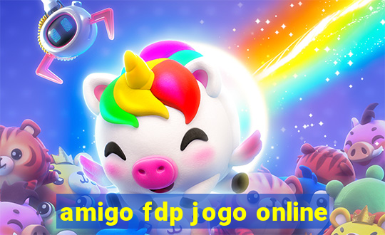 amigo fdp jogo online